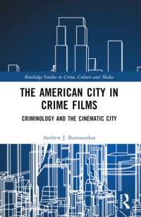 The American City in Crime Films : Criminology and the Cinematic City (Routledge Studies in Crime, Culture and Media)