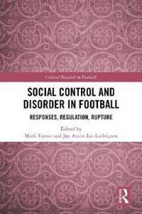 サッカーにおける社会的統制・無秩序<br>Social Control and Disorder in Football : Responses, Regulation, Rupture (Critical Research in Football)
