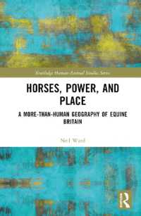 Horses, Power and Place : A More-Than-Human Geography of Equine Britain (Routledge Human-animal Studies Series)