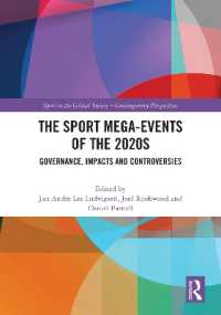2020年代のスポーツ・メガイベント：ガバナンス、影響、論争<br>The Sport Mega-Events of the 2020s : Governance, Impacts and Controversies (Sport in the Global Society - Contemporary Perspectives)