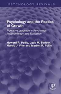 Psychology and the Poetics of Growth : Figurative Language in Psychology, Psychotherapy, and Education (Psychology Revivals)