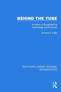 Behind the Tube : A History of Broadcasting Technology and Business (Routledge Library Editions: Broadcasting)