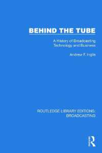 Behind the Tube : A History of Broadcasting Technology and Business (Routledge Library Editions: Broadcasting)