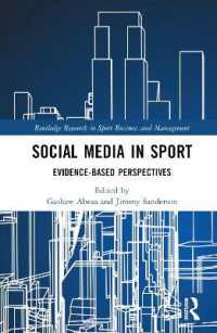 スポーツにおけるソーシャルメディア<br>Social Media in Sport : Evidence-Based Perspectives (Routledge Research in Sport Business and Management)