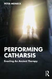 Performing Catharsis : Enacting an Ancient Therapy