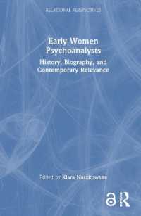 初期女性精神分析<br>Early Women Psychoanalysts : History, Biography, and Contemporary Relevance (Relational Perspectives Book Series)