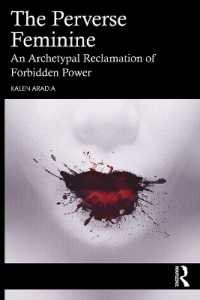 The Perverse Feminine : An Archetypal Reclamation of Forbidden Power
