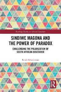 Sindiwe Magona and the Power of Paradox : Challenging the Polarization of South African Discourse (Routledge Studies in African Literature)