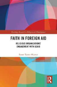 Faith in Foreign Aid : Religious Organizations' Engagement with USAID (Routledge Research in Religion and Development)