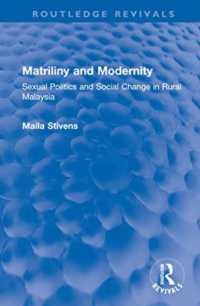 Matriliny and Modernity : Sexual Politics and Social Change in Rural Malaysia (Routledge Revivals)