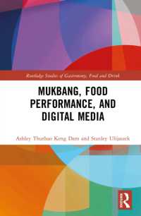 Mukbang, Food Performance, and Digital Media (Routledge Studies of Gastronomy, Food and Drink)