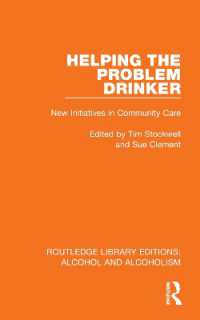 Helping the Problem Drinker : New Initiatives in Community Care (Routledge Library Editions: Alcohol and Alcoholism)