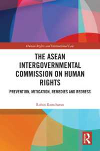 The ASEAN Intergovernmental Commission on Human Rights : Prevention, Mitigation, Remedies and Redress (Human Rights and International Law)