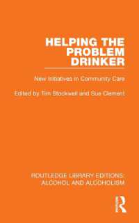 Helping the Problem Drinker : New Initiatives in Community Care (Routledge Library Editions: Alcohol and Alcoholism)
