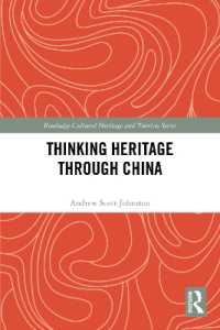 Thinking Heritage through China (Routledge Cultural Heritage and Tourism Series)