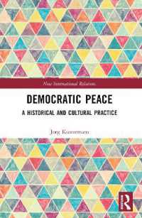Democratic Peace : A Historical and Cultural Practice (New International Relations)