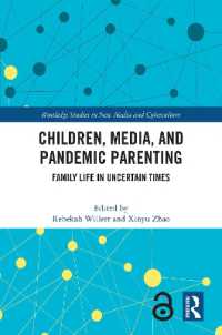 Children, Media, and Pandemic Parenting : Family Life in Uncertain Times (Routledge Studies in New Media and Cyberculture)