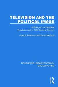 Television and the Political Image : A Study of the Impact of Television on the 1959 General Election (Routledge Library Editions: Broadcasting)