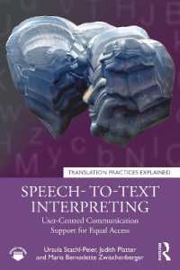 Speech- to-Text Interpreting : User-Centred Communication Support for Equal Access (Translation Practices Explained)