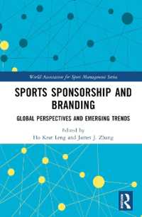 スポーツのスポンサーシップとブランディング<br>Sports Sponsorship and Branding : Global Perspectives and Emerging Trends (World Association for Sport Management Series)