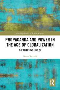 Propaganda and Power in the Age of Globalization : The Myths We Live by (Routledge Studies in Modern History)