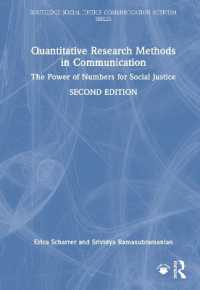 コミュニケーションの計量的研究法（第２版）<br>Quantitative Research Methods in Communication : The Power of Numbers for Social Justice (Routledge Social Justice Communication Activism Series) （2ND）
