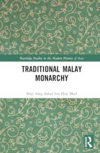 Traditional Malay Monarchy (Routledge Studies in the Modern History of Asia)