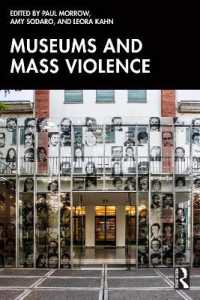 博物館と集団暴力<br>Museums and Mass Violence (Rethinking Memory, Representation and Human Rights)