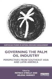 Governing the Palm Oil Industry : Perspectives from Southeast Asia and Latin America (Earthscan Studies in Natural Resource Management)
