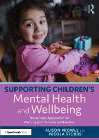 児童のメンタルヘルスとウェルビーイング支援<br>Supporting Children's Mental Health and Wellbeing : Therapeutic Approaches for Working with Children and Families
