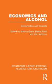 Economics and Alcohol : Consumption and Controls (Routledge Library Editions: Alcohol and Alcoholism)