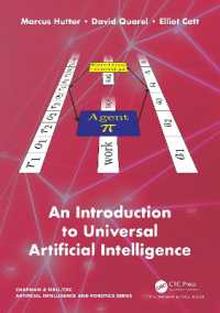 普遍的人工知能入門<br>An Introduction to Universal Artificial Intelligence (Chapman & Hall/crc Artificial Intelligence and Robotics Series)