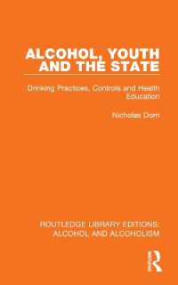 Alcohol, Youth and the State : Drinking Practices, Controls and Health Education (Routledge Library Editions: Alcohol and Alcoholism)
