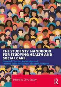 The Students' Handbook for Studying Health and Social Care : Essential Context, Knowledge and Practice Skills for Doing a Successful Degree