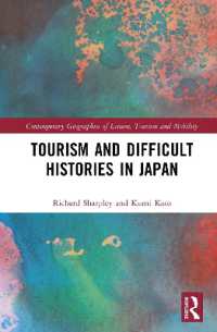 Tourism and Difficult Histories in Japan (Contemporary Geographies of Leisure, Tourism and Mobility)