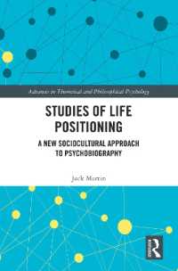 Studies of Life Positioning : A New Sociocultural Approach to Psychobiography (Advances in Theoretical and Philosophical Psychology)