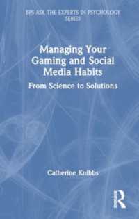 Managing Your Gaming and Social Media Habits : From Science to Solutions (Bps Ask the Experts in Psychology Series)