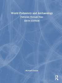 世界の先史時代と考古学（第６版）<br>World Prehistory and Archaeology : Pathways through Time （6TH）