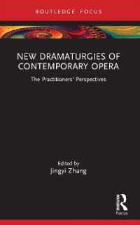 New Dramaturgies of Contemporary Opera : The Practitioners' Perspectives (Focus on Dramaturgy)