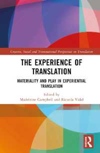 The Experience of Translation : Materiality and Play in Experiential Translation (Creative, Social and Transnational Perspectives on Translation)