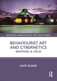 Behaviourist Art and Cybernetics : Mapping a Field (Routledge Advances in Art and Visual Studies)