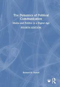 政治コミュニケーションの力学（第３版）<br>The Dynamics of Political Communication : Media and Politics in a Digital Age （4TH）