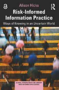 Risk-Informed Information Practice : Ways of Knowing in an Uncertain World (Global Perspectives on Library and Information Science)