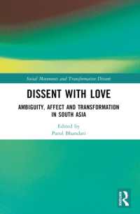 Dissent with Love : Ambiguity, Affect and Transformation in South Asia (Social Movements and Transformative Dissent)