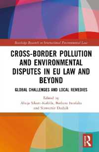 Cross-Border Pollution and Environmental Disputes in EU Law and Beyond : Global Challenges and Local Remedies (Routledge Research in International Environmental Law)