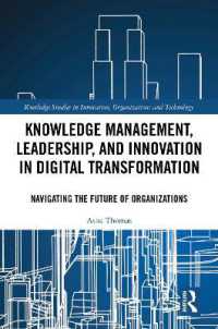 Knowledge Management, Leadership, and Innovation in Digital Transformation : Navigating the Future of Organizations (Routledge Studies in Innovation, Organizations and Technology)