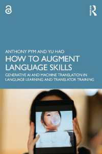 語学・翻訳スキルの生成ＡＩと機械学習による増強法<br>How to Augment Language Skills : Generative AI and Machine Translation in Language Learning and Translator Training