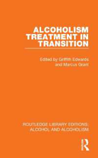 Alcoholism Treatment in Transition (Routledge Library Editions: Alcohol and Alcoholism)