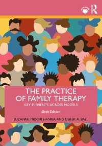 The Practice of Family Therapy : Key Elements Across Models （6TH）