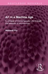 Art in a Machine Age : A Critique of Contemporary Life through the Medium of Architecture (Routledge Revivals)